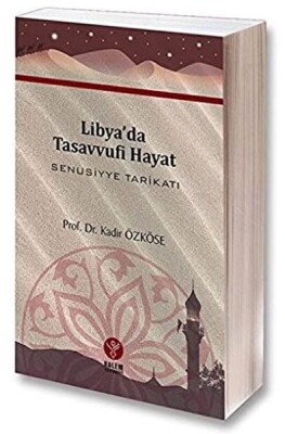 Libya’da Tasavvufî Hayat Senusiyye Tarikatı - Kalem Yayınları