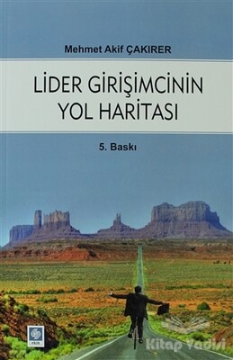 Lider Girişmcinin Yol Haritası - Ekin Yayınevi