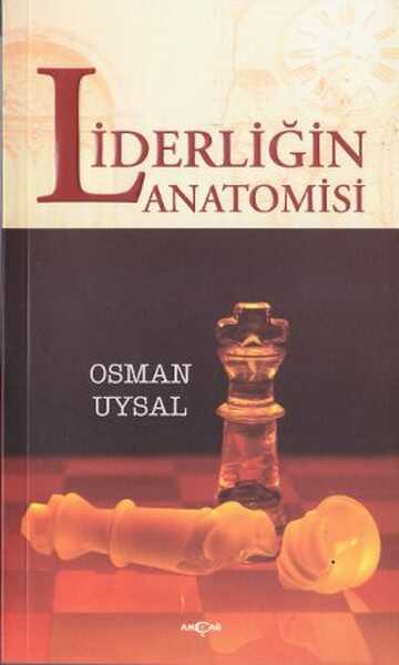 Akçağ Yayınları - Liderliğin Anatomisi