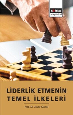 Liderlik Etmenin Temel İlkeleri - Eğitim Yayınevi