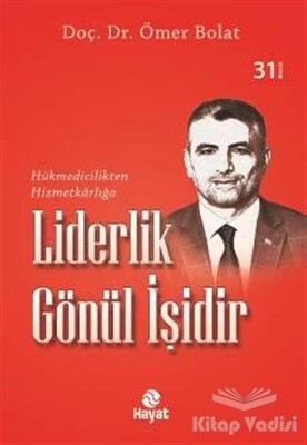 Liderlik Gönül İşidir - Hayat Yayınları