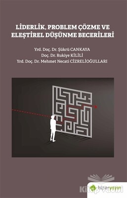 Liderlik Problem Çözme ve Eleştirel Düşünme Becerileri - Hiperlink Yayınları
