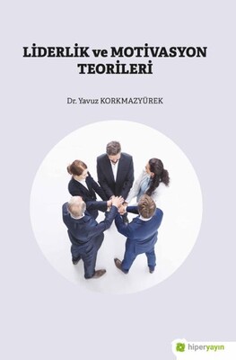 Liderlik ve Motivasyon Teorileri - Hiperlink Yayınları