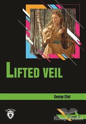Lifted Veil Stage 3 (İngilizce Hikaye) - Dorlion Yayınları