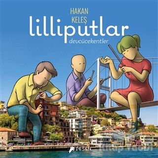 Lilliputlar - Devcücekentler - Desen Yayınları