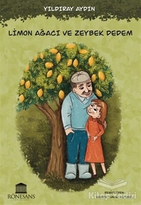 Limon Ağacı ve Zeybek Dedem - Rönesans Yayınları