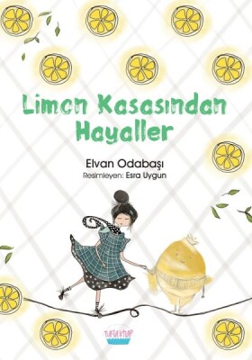 Limon Kasasından Hayaller - Turta Kitap