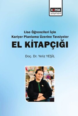 Lise Öğrencileri İçin Kariyer Planlama Üzerine Tavsiyeler El Kitapçığı - Eğitim Yayınevi