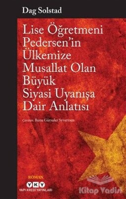 Lise Öğretmeni Pedersen’in Ülkemize Musallat Olan Büyük Siyasi Uyanışa Dair Anlatısı - Yapı Kredi Yayınları