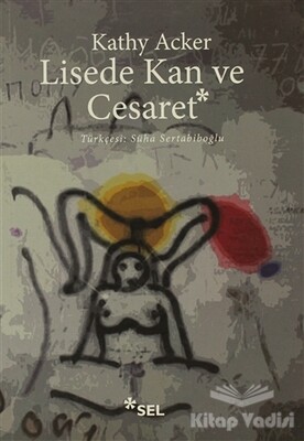 Lisede Kan ve Cesaret - Sel Yayınları