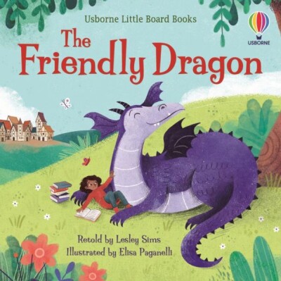 Little Board Books: The Friendly Dragon - Usborne Publishing