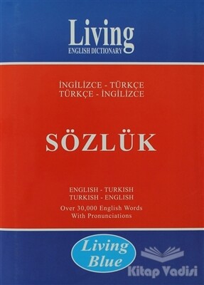 Living English Dictionary - Living Blue İngilizce - Türkçe / Türkçe - İngilizce Sözlük - Living English Dictionary