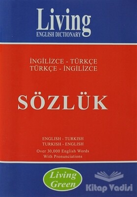 Living English Dictionary Living Green - İngilizce-Türkçe / Türkçe-İngilizce Sözlük - Living English Dictionary