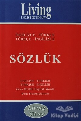 Living English Dictionary - Living Silver İngilizce - Türkçe / Türkçe - İngilizce Sözlük - Living English Dictionary