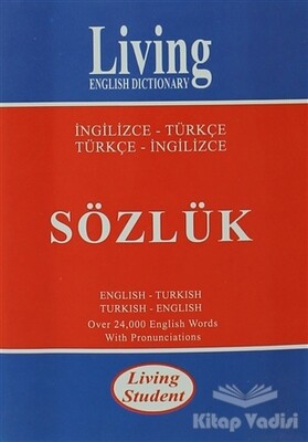 Living English Dictionary Living Student İngilizce-Türkçe / Türkçe-İngilizce Sözlük - Living English Dictionary