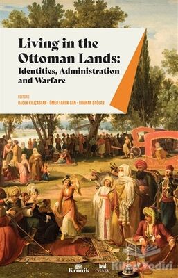 Living in The Ottoman Lands: Identities Administration and Warfare - 1