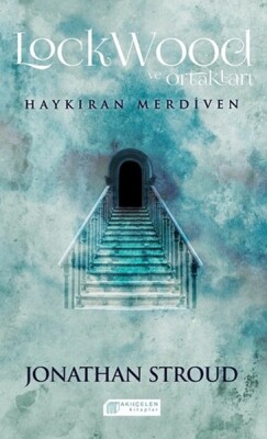 Lockwood ve Ortakları 1 - Haykıran Merdiven - Akılçelen Kitaplar