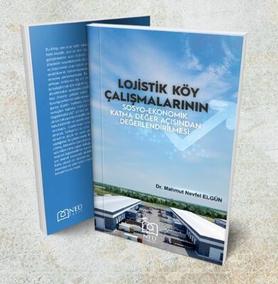 Lojistik Köy Çalışmalarının Sosyo-Ekonomik Katma Değer Açısından Değerlendirilmesi - 1