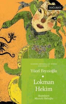 Lokman Hekim - Anadolu Masalları 6 - Doğu Batı Yayınları