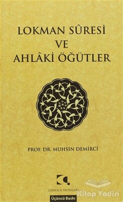 Lokman Suresi ve Ahlaki Öğütler - Çamlıca Yayınları