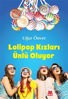 Lolipop Kızları Ünlü Oluyor - 1