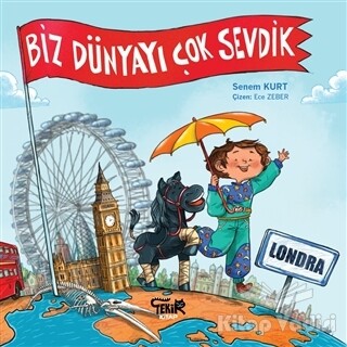 Londra - Biz Dünyayı Çok Sevdik - Tekir Kitap