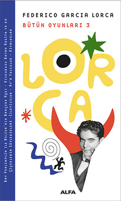 Lorca Bütün Oyunları 3 - Alfa Yayınları