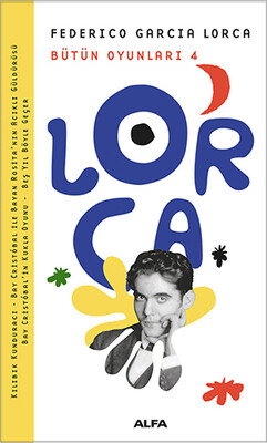 Lorca Bütün Oyunları 4 - Alfa Yayınları