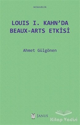 Louis 1. Kahn’da Beaux-Arts Etkisi - Janus
