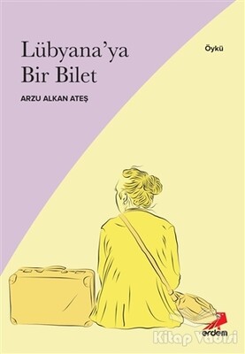 Lübyana’ya Bir Bilet - Erdem Yayınları