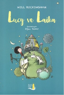 Lucy ve Laika - Büyülü Fener Yayınları