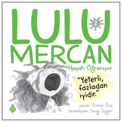 Lulu Mercan Hayatı Öğreniyor-2 Yeterli, Fazladan İyidir - Uğurböceği Yayınları
