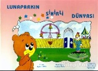 Lunaparkın Sihirli Dünyası - Kök Yayıncılık