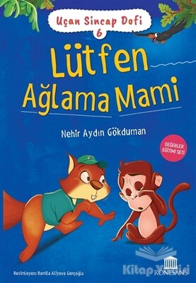 Lütfen Ağlama Mami - Uçan Sincap Dofi 6 - Rönesans Yayınları