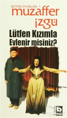 Lütfen Kızımla Evlenir misiniz? - Bilgi Yayınevi