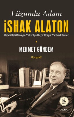 Lüzumlu Adam İshak Alaton - Alfa Yayınları