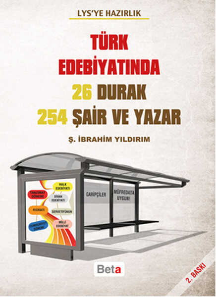 Beta Yayınevi - LYS'ye Hazırlık - Türk Edebiyatında 26 Durak 254 Şair ve Yazar