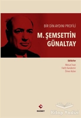 M. Şemsettin Günaltay - Rağbet Yayınları