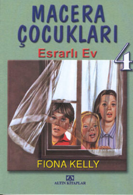 Macera Çocukları 4 Esrarlı Ev - Altın Kitaplar Yayınevi