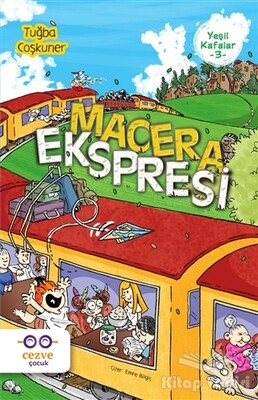 Macera Ekspresi - Yeşil Kafalar 3 - Cezve Çocuk