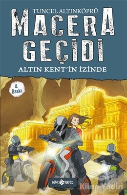 Macera Geçidi 10 - Altın Kent'in İzinde - Genç Hayat