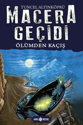 Macera Geçidi 15 - Ölüme Kaçış - 1