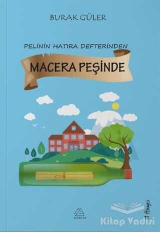 Mahlas Yayınları - Macera Peşinde - Pelin'in Hatıra Defterinden