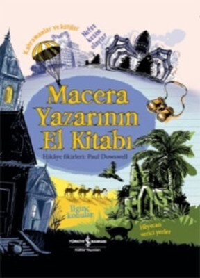 Macera Yazarının El Kitabı - İş Bankası Kültür Yayınları