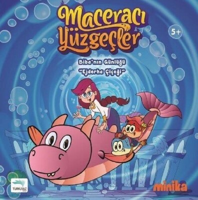 Maceracı Yüzgeçler-Bibanın Günlüğü Ejderha Çiçeği - Turkuvaz Çocuk