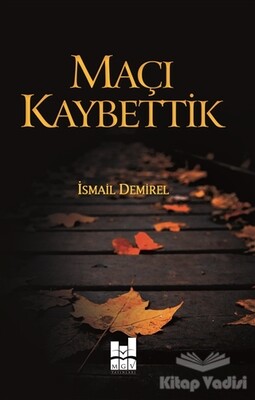 Maçı Kaybettik - Mgv Yayınları