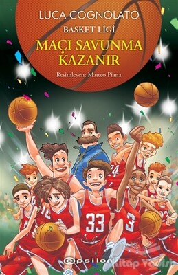 Maçı Savunma Kazanır - Basket Ligi Serisi 2 - Epsilon Yayınları