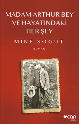 Madam Arthur Bey ve Hayatındaki Her Şey - Can Sanat Yayınları