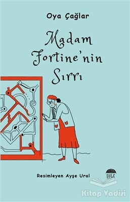 Madam Fortine’nin Sırrı - Şule Yayınları