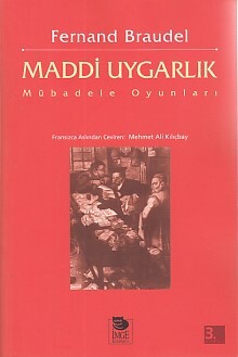 Maddi Uygarlık - Mübadele Oyunları - İmge Kitabevi Yayınları